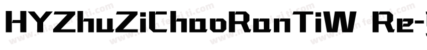 HYZhuZiChaoRanTiW Re字体转换